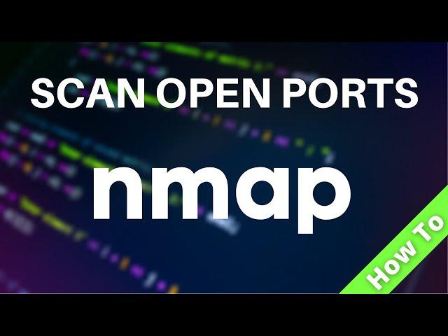 How To Use nmap To Scan For Open Ports