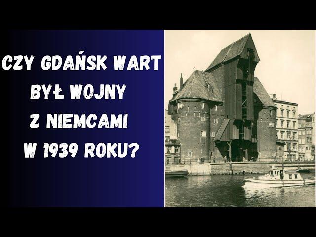 Czy warto było umierać za Gdańsk?