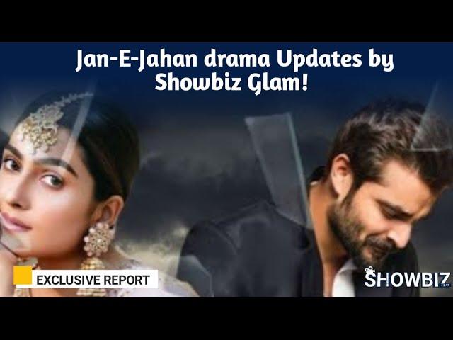 Jan-E-Jahan drama Updates by Showbiz Glam