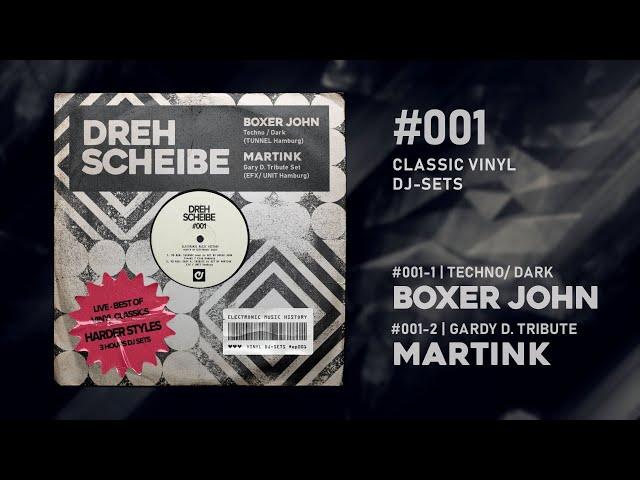 DREHSCHEIBE - Harder Styles, Vinyl-Classic DJ-Sets w/ Martink, Boxer John