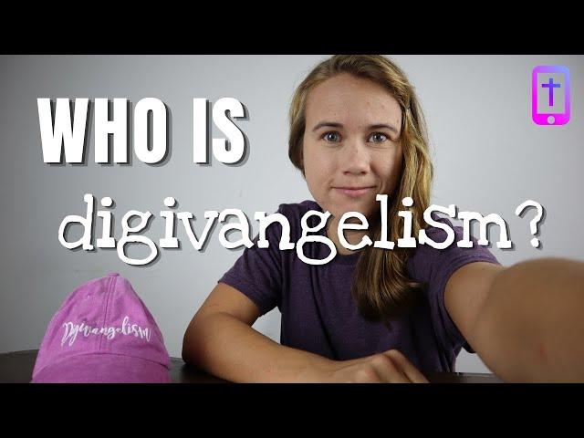 Who is Digivangelism?!?