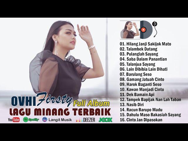 OVHI FIRSTY FULL ALBUM ~ Lagu Minang 2023