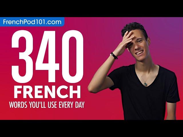 340 French Words You'll Use Every Day - Basic Vocabulary #74