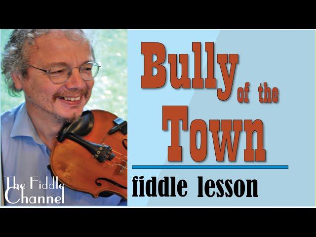 Bully of the Town (fiddle lesson)