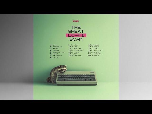 Brogio - The Great Lo Fi Scam - Full Album