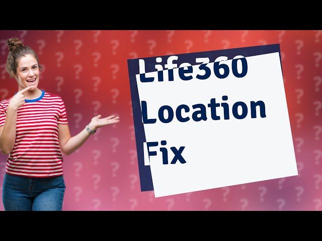 How do I make my life 360 stay in one location?