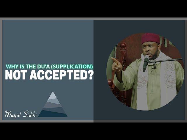 WHY IS THE DU'A (SUPPLICATION) NOT ACCEPTED? || BY USTADH ABDUL RASHID