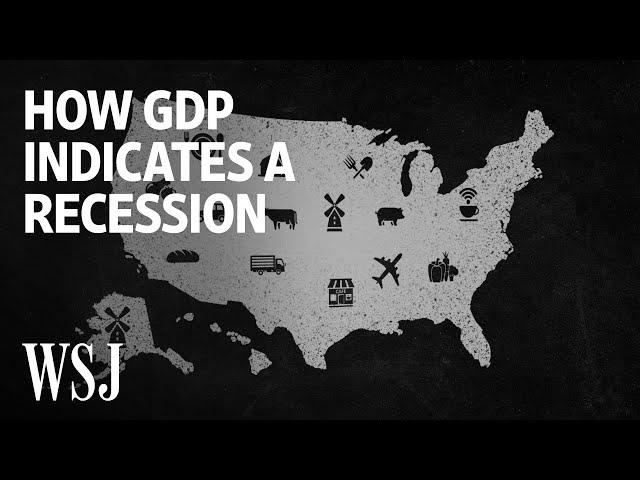 How GDP Tells Us if We're in a Recession | WSJ