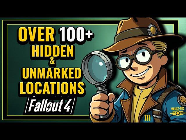 "Every" Single Hidden and Unmarked Location in Fallout 4