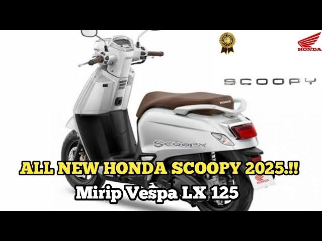 BOCOR GAMBAR ALL NEW HONDA SCOOPY 2025 MAKIN MIRIP VESPA LX 125 / HONDA GIORNO+ 125⁉️