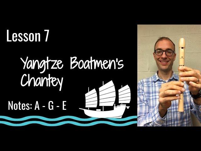 Reorder Lesson 7: How to Play "Yangtze Boatmen's Chantey"