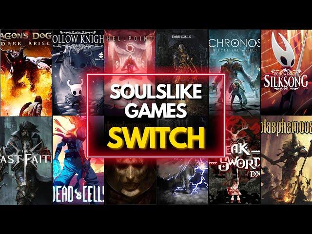 Top 40 Best SOULSLIKE Games for Nintendo Switch (2025)