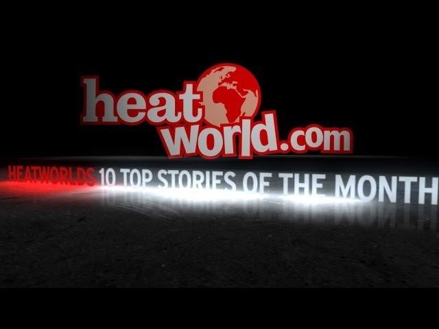 Top 10 Stories on Heatworld for Feburary 2012