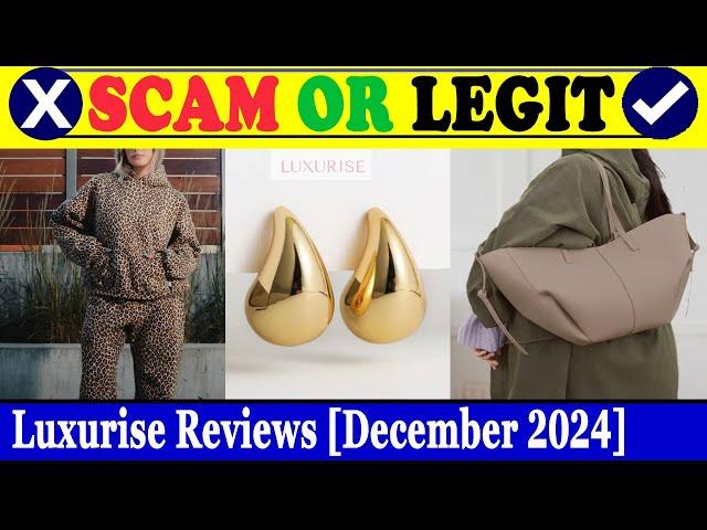 Luxurise Reviews (Dec 2024) - Is This A Legit Or A Fake Website? Find Out! | Scam Inspecter