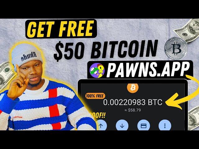 Earn Free $50 Bitcoin with Pawns App - Withdrawal Proof