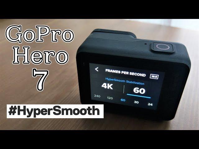 GoPro Hero 7 Black : #HyperSmooth Settings & Performance