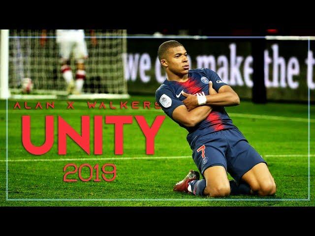 Kylian Mbappé 2019 – Unity (Alan x Walkers) | Goals & Skills | 2019