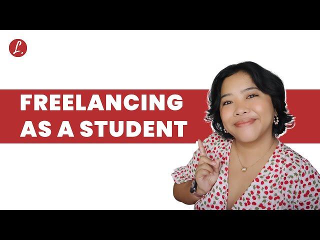 Freelancing as a Student? Here's How To Get Work This Summer