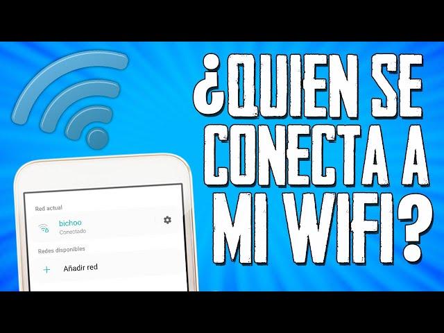 COMO REVISAR CUANTOS DISPOSITIVOS ESTAN CONECTADOS A MI WIFI