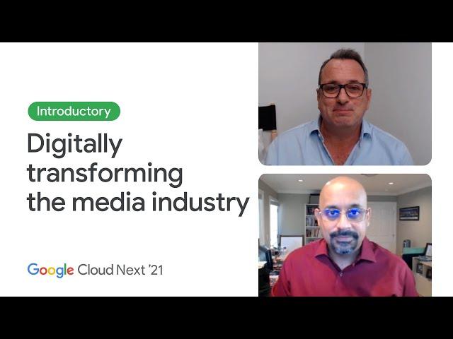 How Google Cloud is digitally transforming the media industry