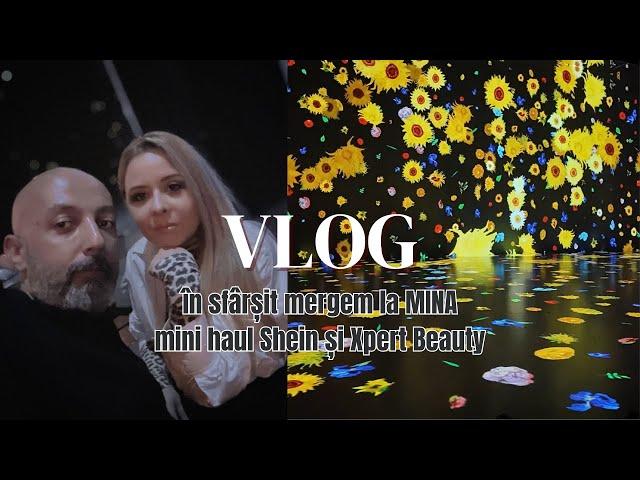 Vlog | Ajungem în sfârșit la MINA | unboxing Shein, Xpert Beauty | zile ploioase