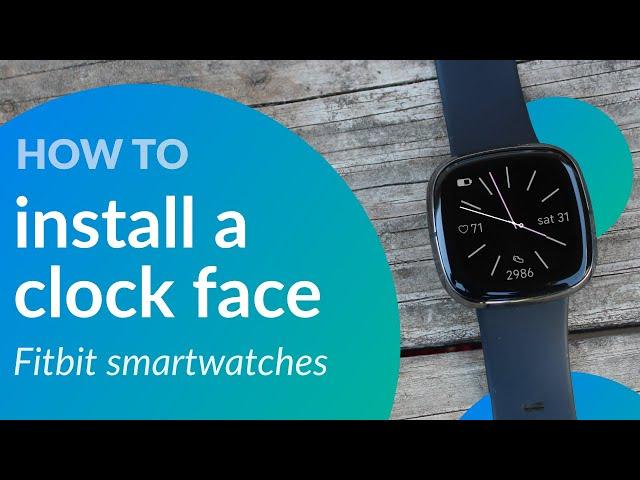 How to install/change and purchase a clock face: Fitbit Sense/Versa/Ionic