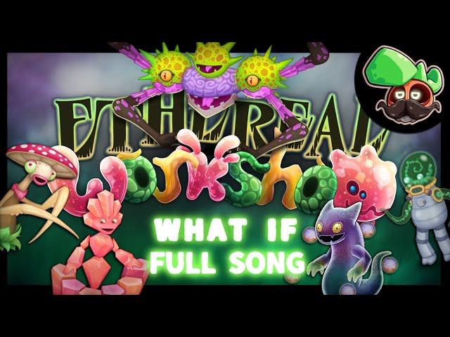 What If: Ethereal Workshop Had the Original Ethereals | (Full Song)