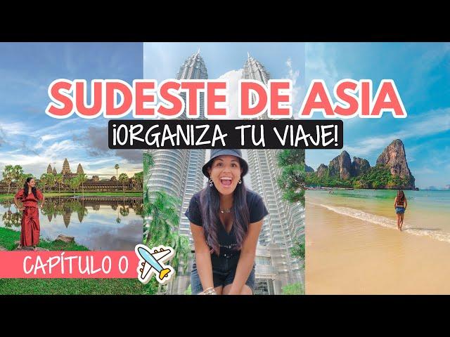 ¿Cómo organizo mi viaje a Sudeste Asiático?