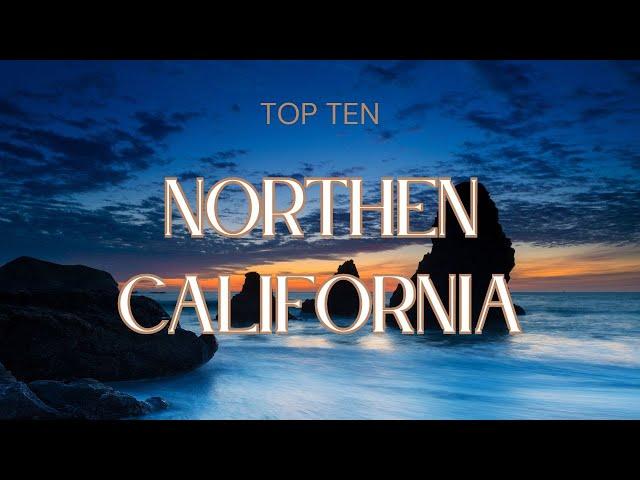 Visit Northern California: See NorCal's Beauty