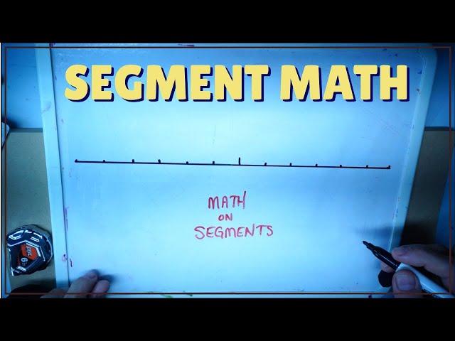 How to do Math on Segments