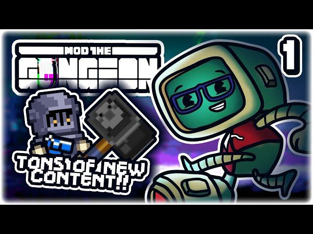 EXPANSION SIZED AMOUNT OF NEW CONTENT!! | Part 1 | Let's Play Enter the Gungeon: Mod the Gungeon