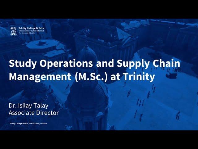 Study Operations and Supply Chain Management (M.Sc.) at Trinity