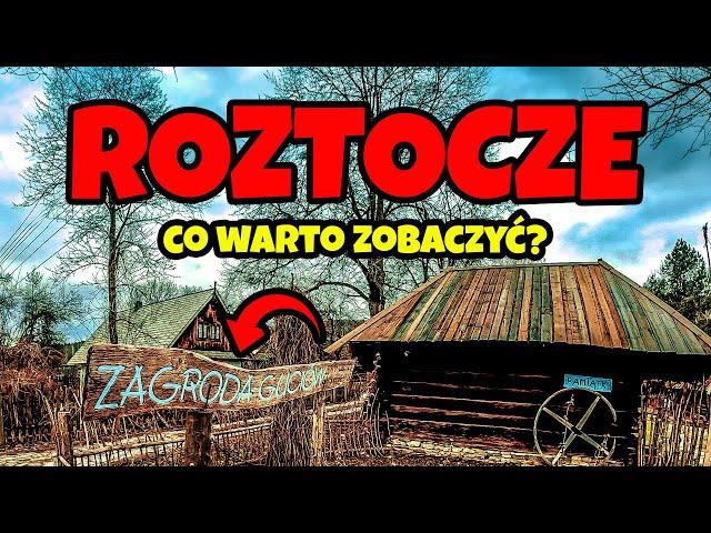 ROZTOCZE Co Warto Zobaczyć | Zwierzyniec | Krasnobród | Zagroda Guciów