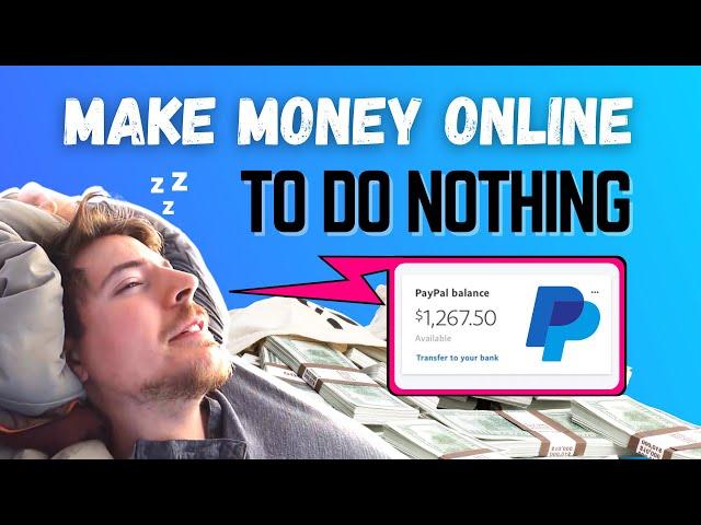 How To Make Money Online To Do Nothing! - 2021 (Best Ways To Earn Money FAST)