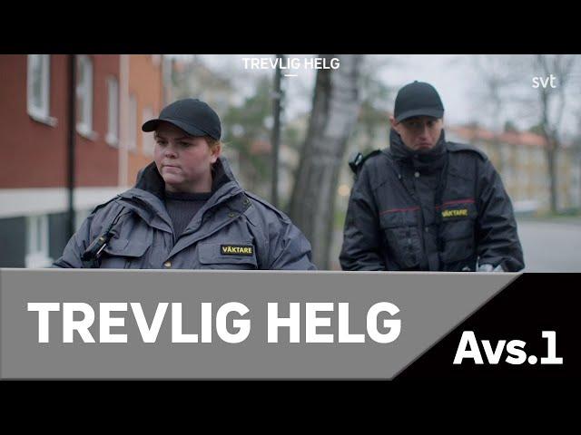 Trevlig helg - Väktare och maktmissbruk