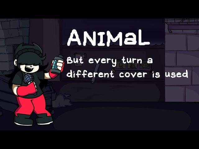 Friday Night Funkin' : Animal, But every turn a different cover is used (BETADCIU)