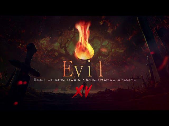 Evil Music Mix XV (Dark Epic Agressive Music)