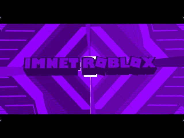 I MADE A INTRO FOR IMNET ROBLOX