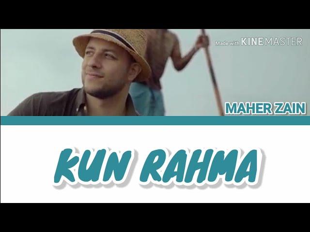 KUN RAHMA - MAHER ZAIN (LIRIK DAN TERJEMAHAN INDONESIA)