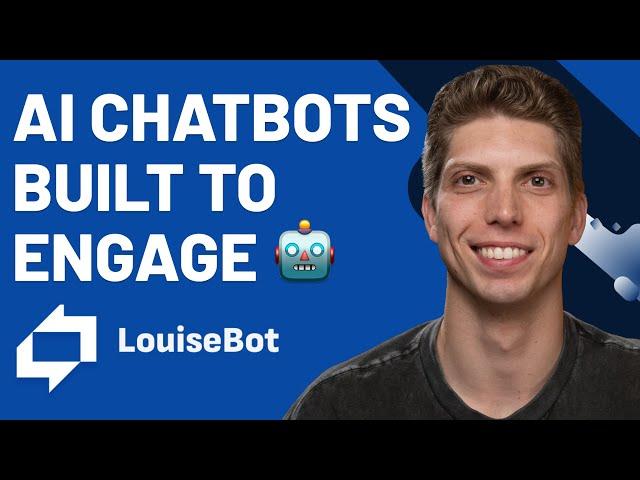 AI Chatbots That Use Text, Voice, and Your Videos to Engage Customers | LouiseBot