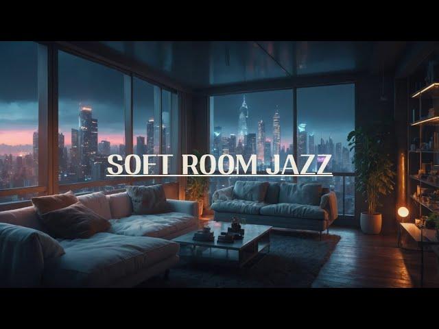 아늑한 Room, 도시 밤 야경과 함께 즐기는 잔잔한 재즈 | Soft Jazz Music | Relaxing BGM