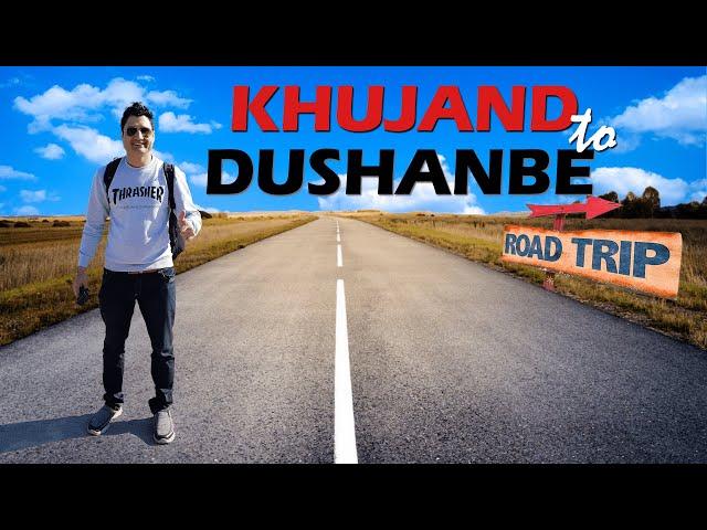 Khujand to Dushanbe By Car | Road Trip in Tajikistan