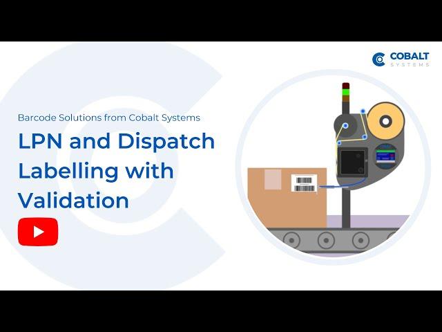 Cobalt Barcode Solutions - LPN and Dispatch Labelling with Validation