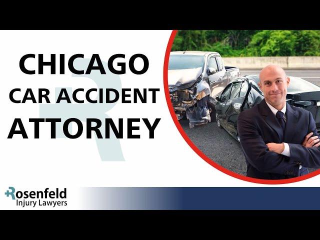 Chicago Car Accident Attorney | Rosenfeld Injury Lawyers | Illinois