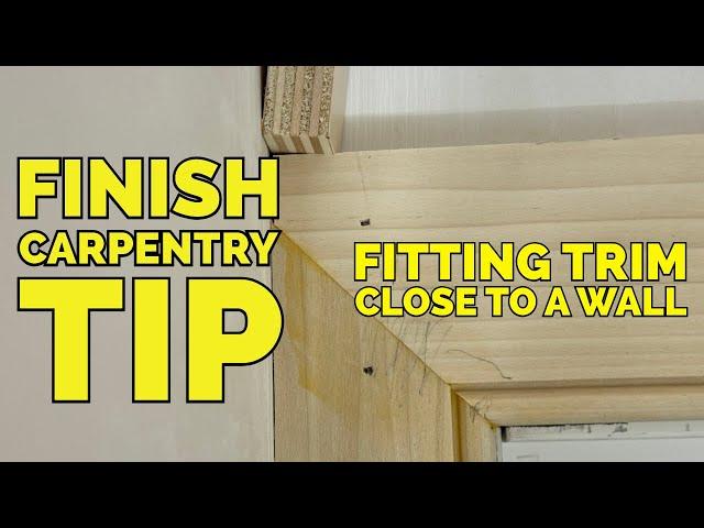 Finish Carpentry Tip | Fitting Trim Close To A Wall