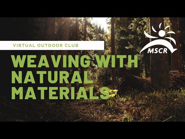 Weaving with Natural Materials