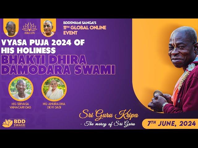 Vyasa Puja 2024 of HH Bhakti Dhira Damodara Swami | Session 1 | 11th Global Event | Jun 07, 2024