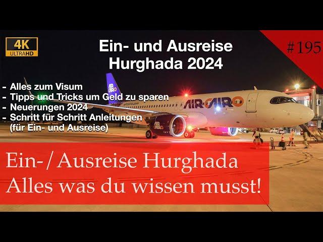 Ein- und Ausreise Hurghada | Alle Informationen zusammen gefasst | Ägypten 2024 (Vlog #195)