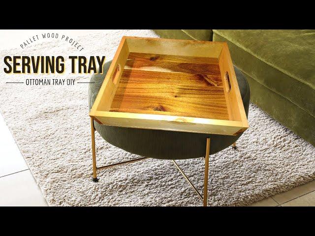 Hardwood Serving Tray | Pallet Wood Project | Ottoman Tray Build