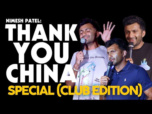 Thank You China SPECIAL Club Version | Nimesh Patel, Stand Up Comedy Special